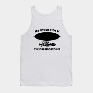 My Other Ride is the Dreamcatcher Tank Top
